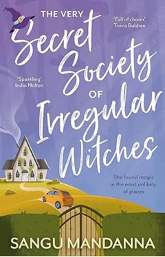 The Very Secret Society of Irregular Witches - She Found Magic in the Most Unlikely of Places